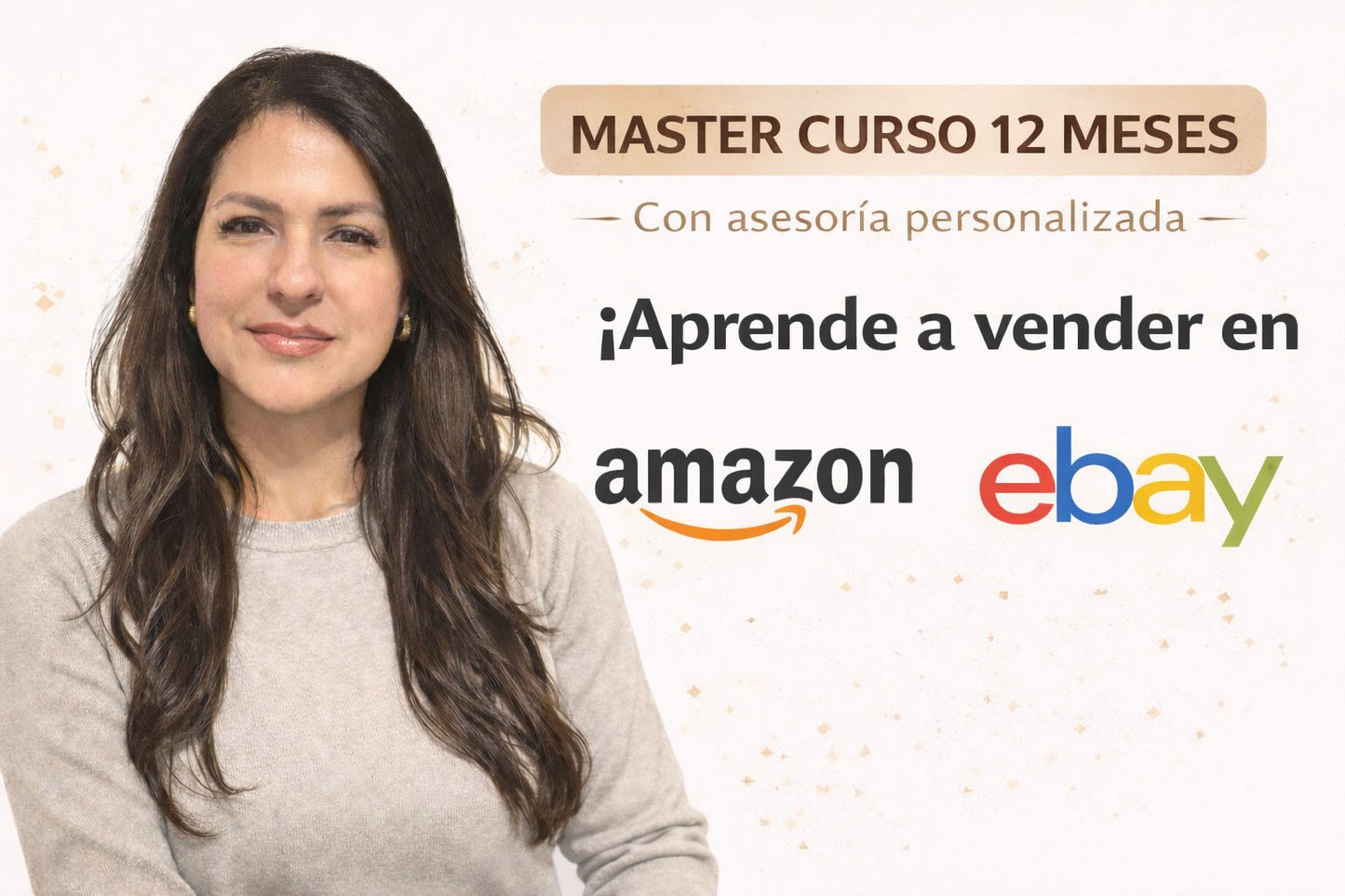Amazon eBay Master Curso + 6 Clases Personalizadas 1 a 1 + 12 meses de Participacion Grupal